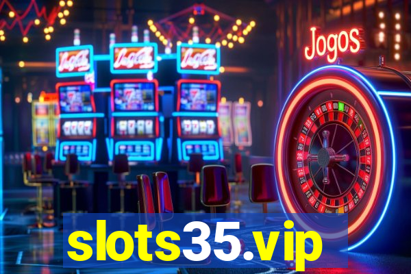 slots35.vip