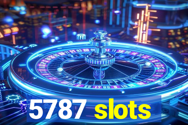 5787 slots