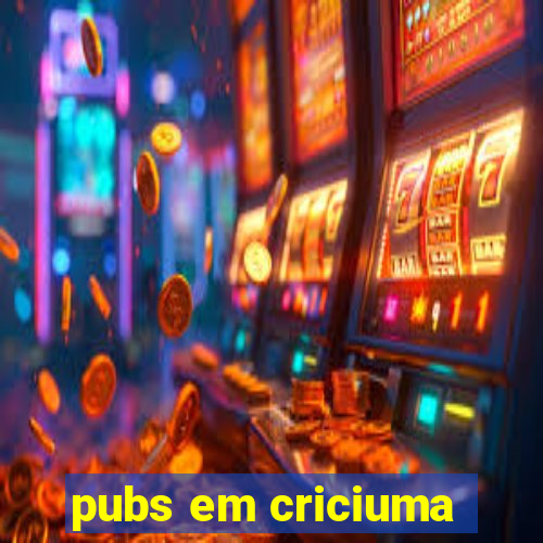 pubs em criciuma