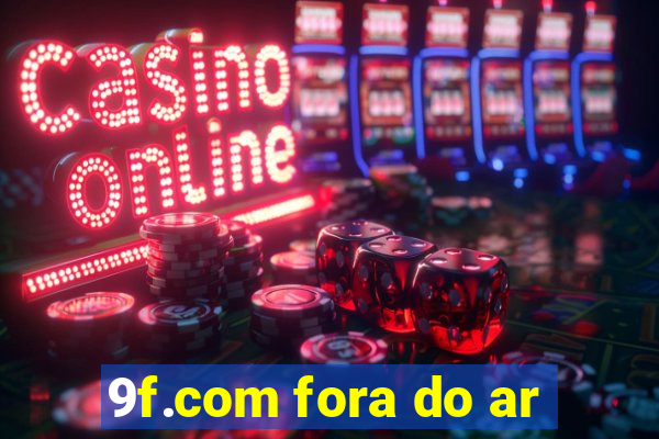 9f.com fora do ar