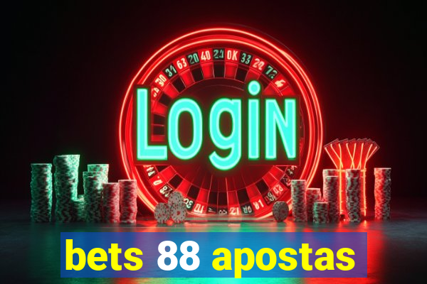 bets 88 apostas