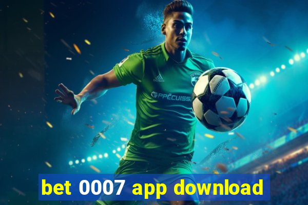 bet 0007 app download