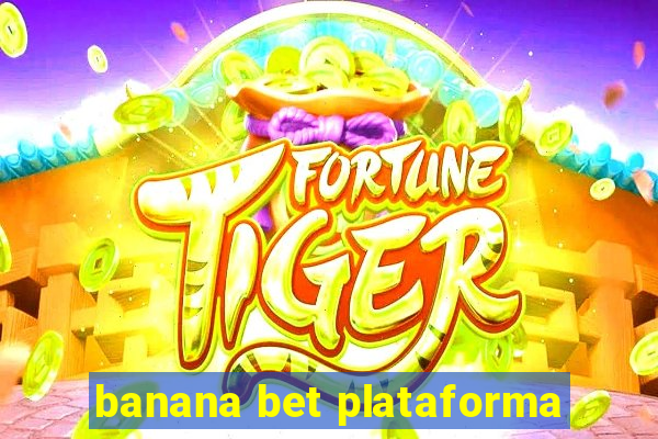 banana bet plataforma