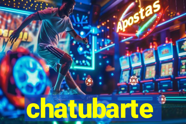 chatubarte