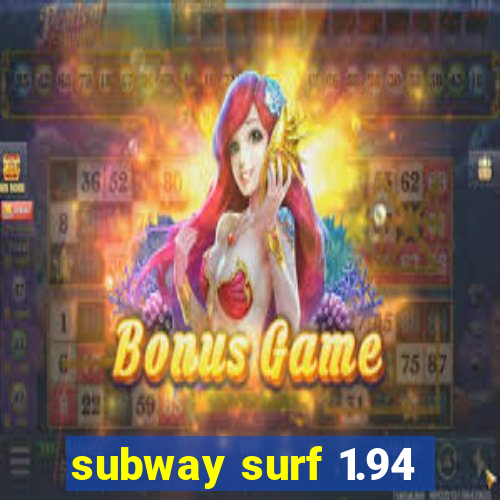 subway surf 1.94