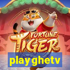 playghetv