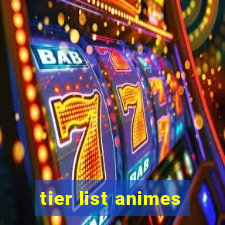 tier list animes