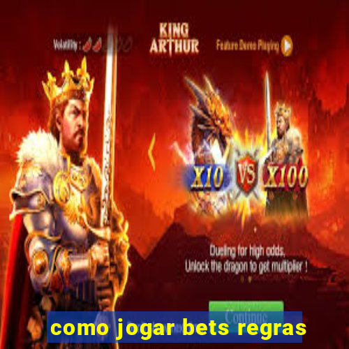 como jogar bets regras