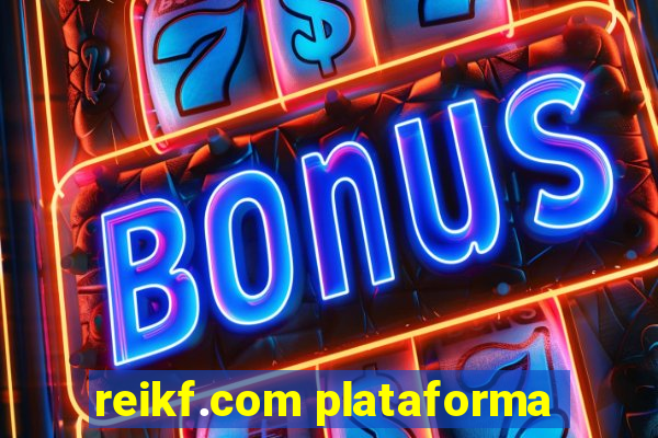 reikf.com plataforma