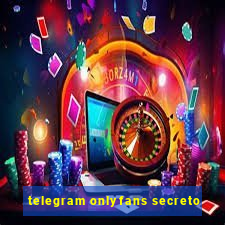 telegram onlyfans secreto