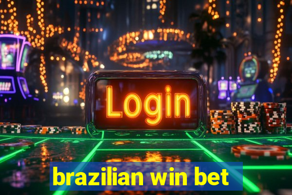 brazilian win bet