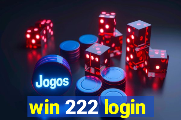 win 222 login