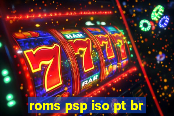 roms psp iso pt br