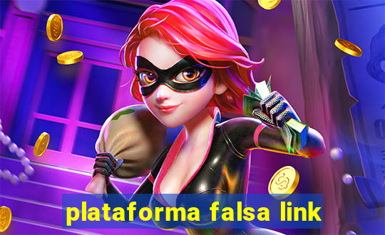 plataforma falsa link