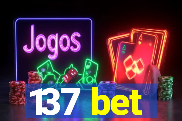 137 bet