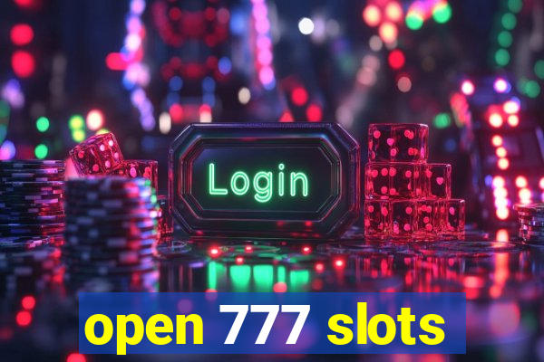 open 777 slots