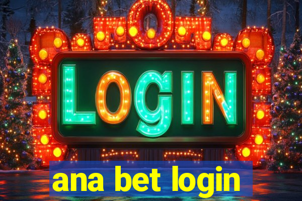 ana bet login