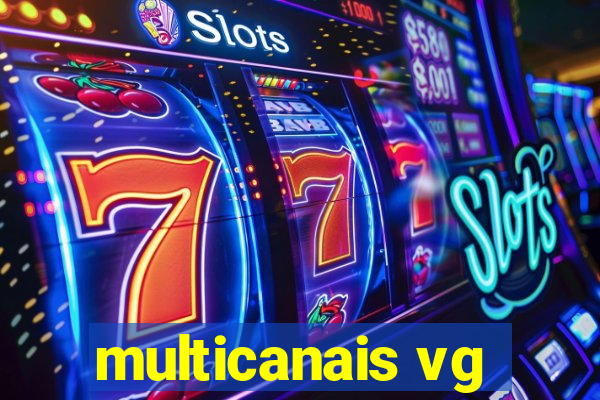 multicanais vg