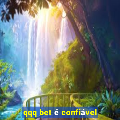 qqq bet é confiável