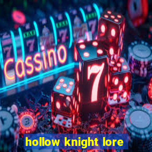 hollow knight lore