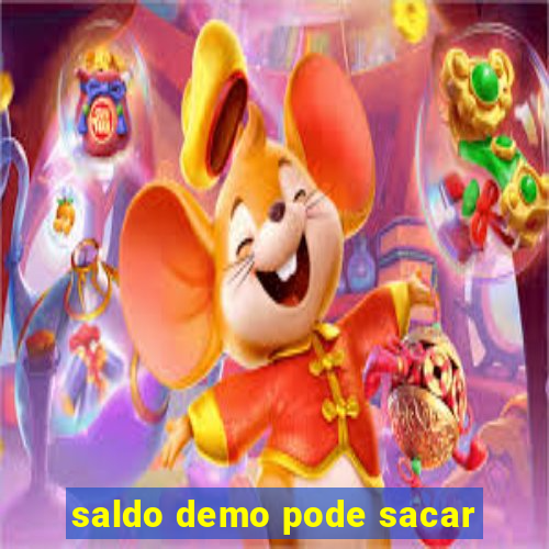 saldo demo pode sacar