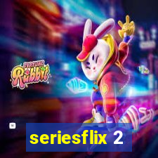 seriesflix 2