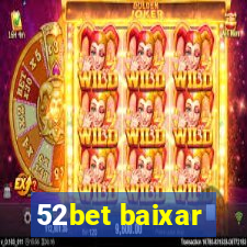 52bet baixar