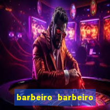 barbeiro barbeiro barbeiro bicho significado espiritual