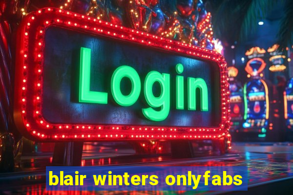 blair winters onlyfabs