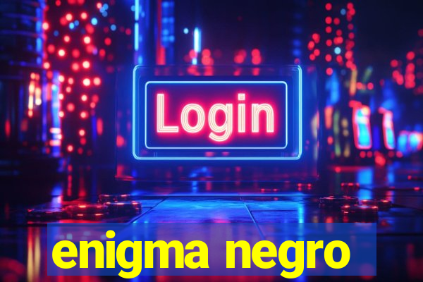 enigma negro