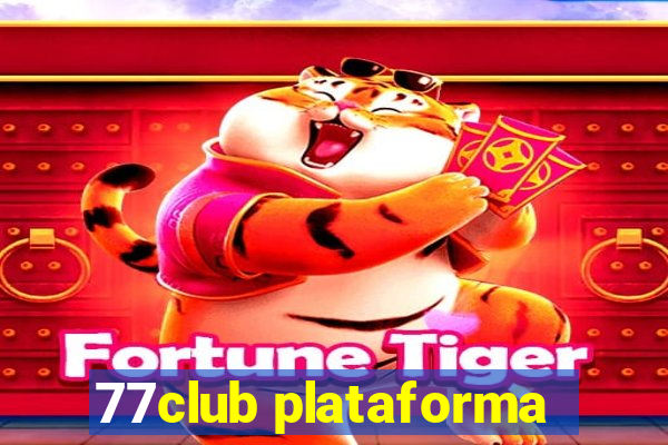 77club plataforma