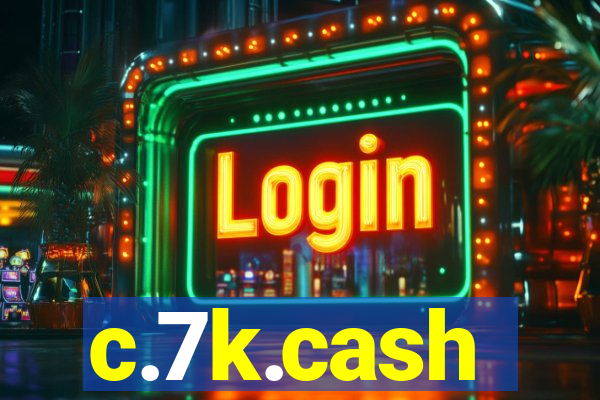 c.7k.cash