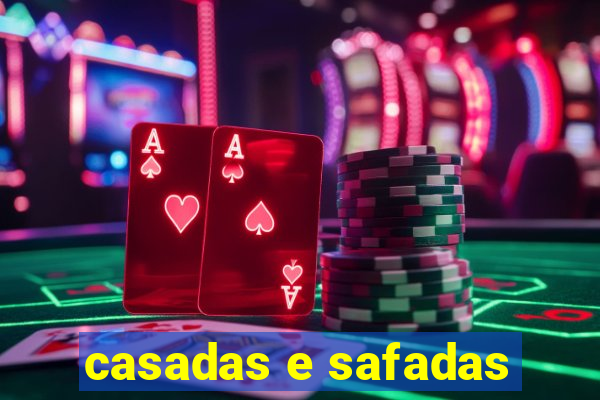 casadas e safadas