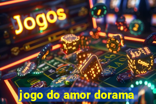 jogo do amor dorama