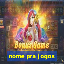 nome pra jogos