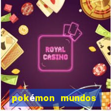 pokémon mundos elementais download