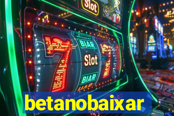 betanobaixar