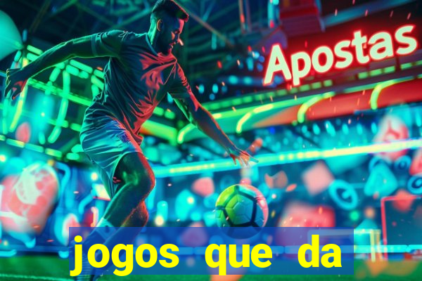 jogos que da dinheiro de verdade sem depositar