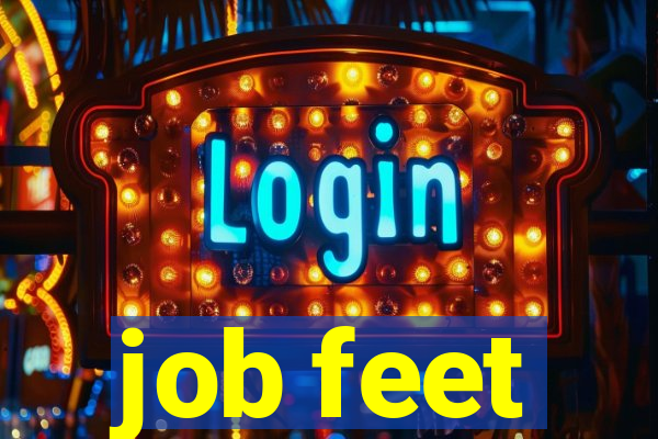 job feet