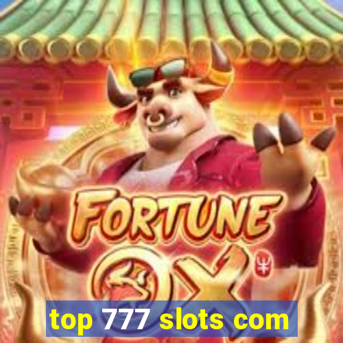 top 777 slots com