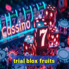 trial blox fruits