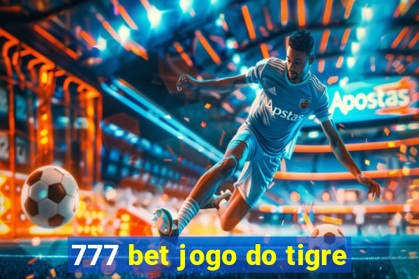 777 bet jogo do tigre