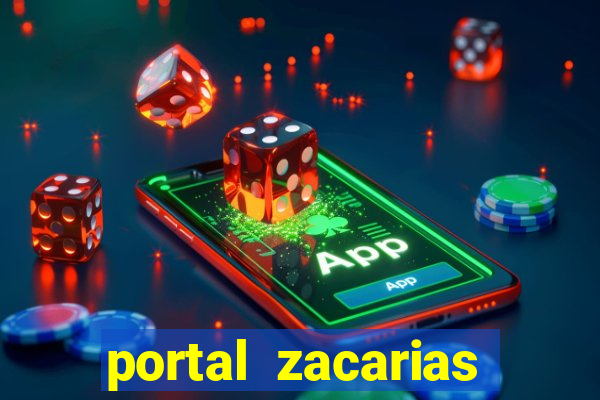 portal zacarias mais de 18