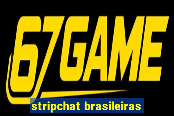 stripchat brasileiras