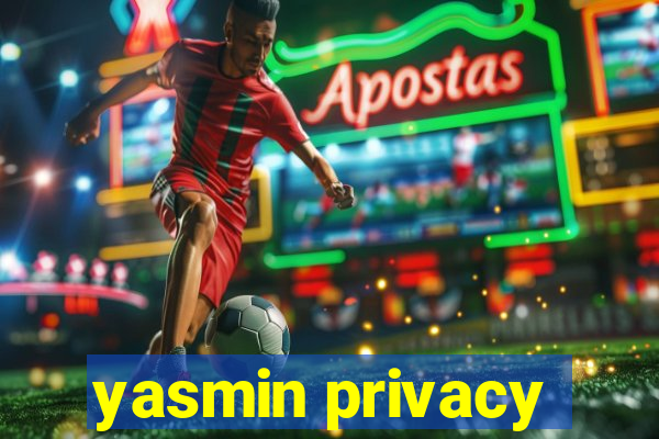 yasmin privacy