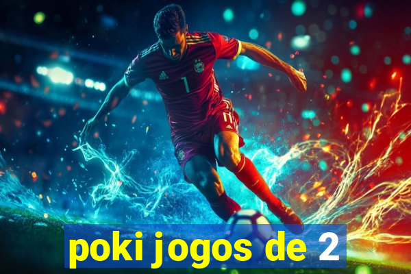 poki jogos de 2