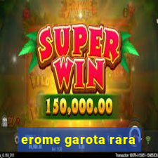 erome garota rara