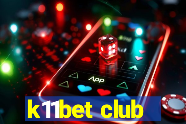 k11bet club