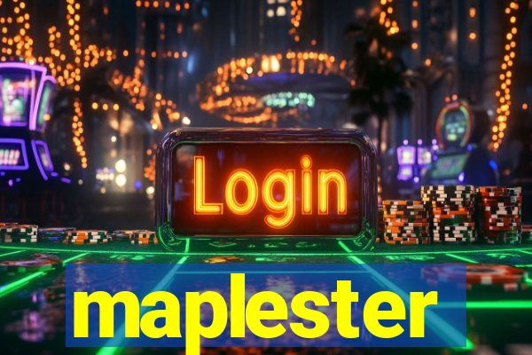 maplester