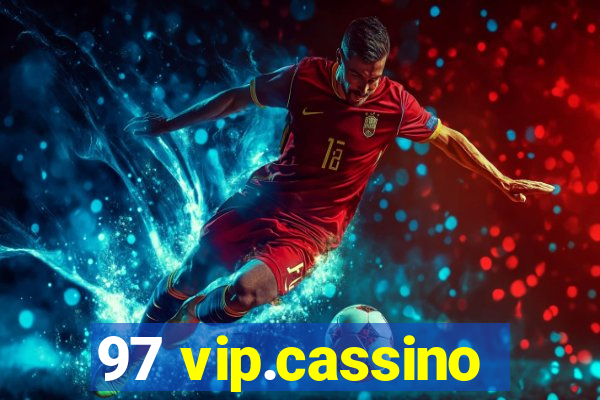 97 vip.cassino